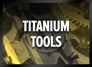 Titanium Tools